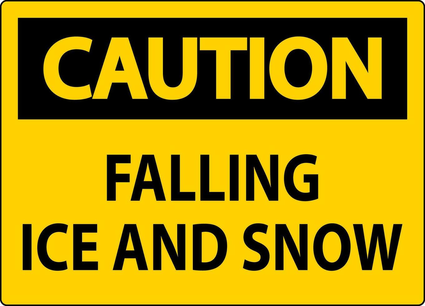 Vorsicht Zeichen fallen Eis und Schnee vektor