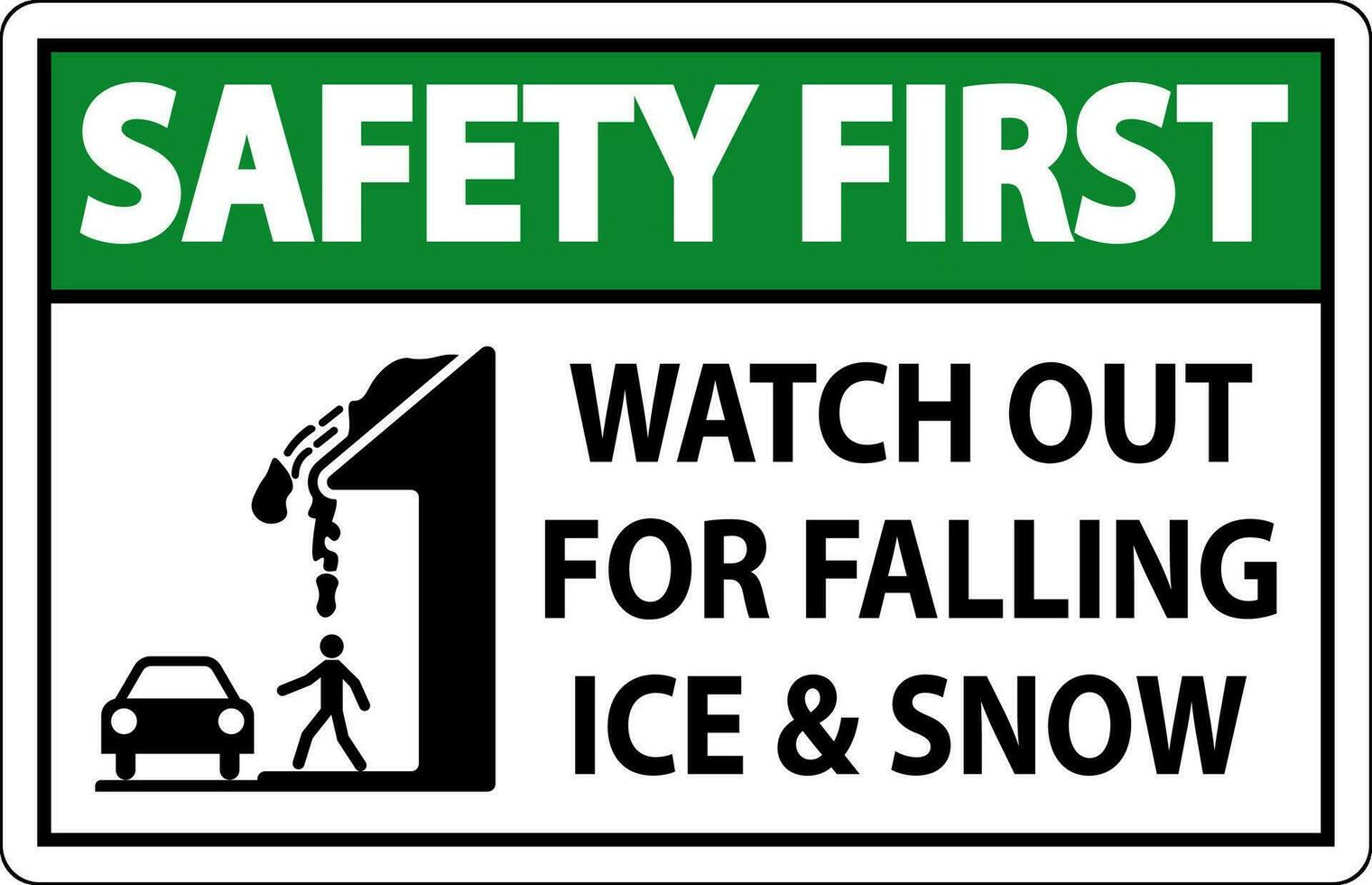 säkerhet först tecken Kolla på ut för faller is och snö vektor