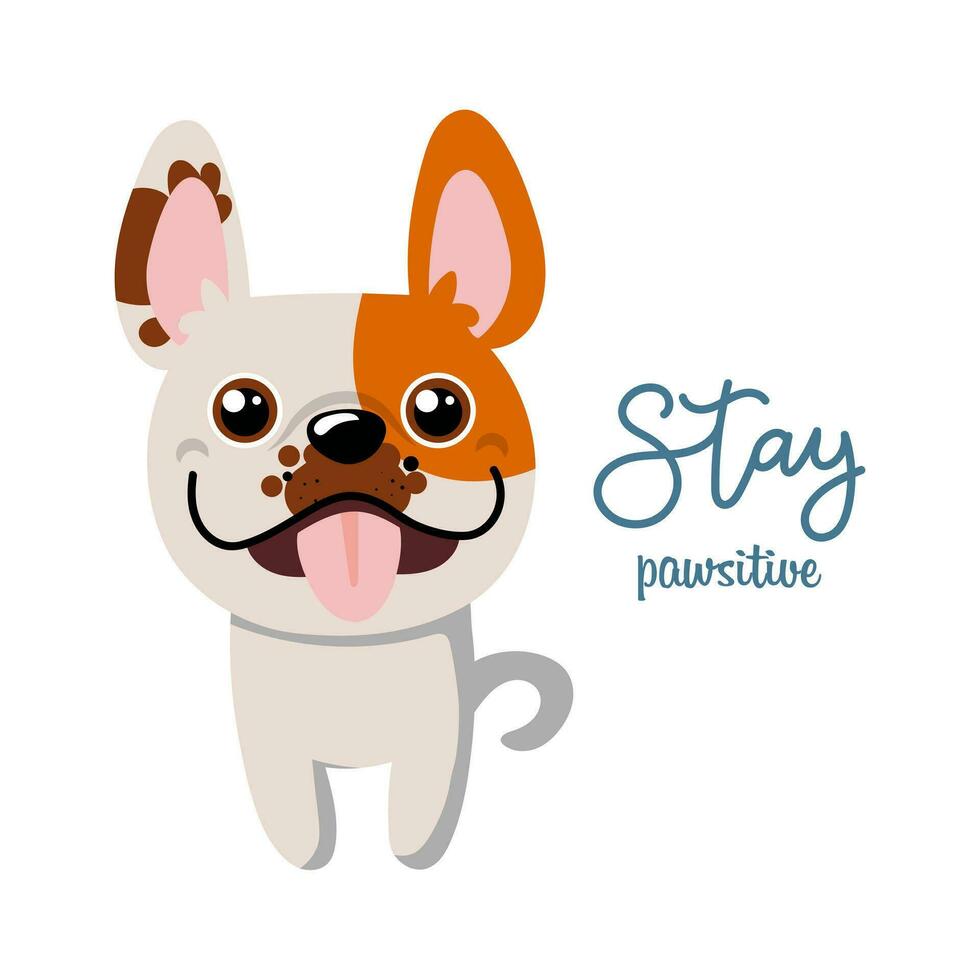 Porträt eines süßen Hundes und Schriftzug bleiben positiv. Babydruck, Postkarte, Vektor