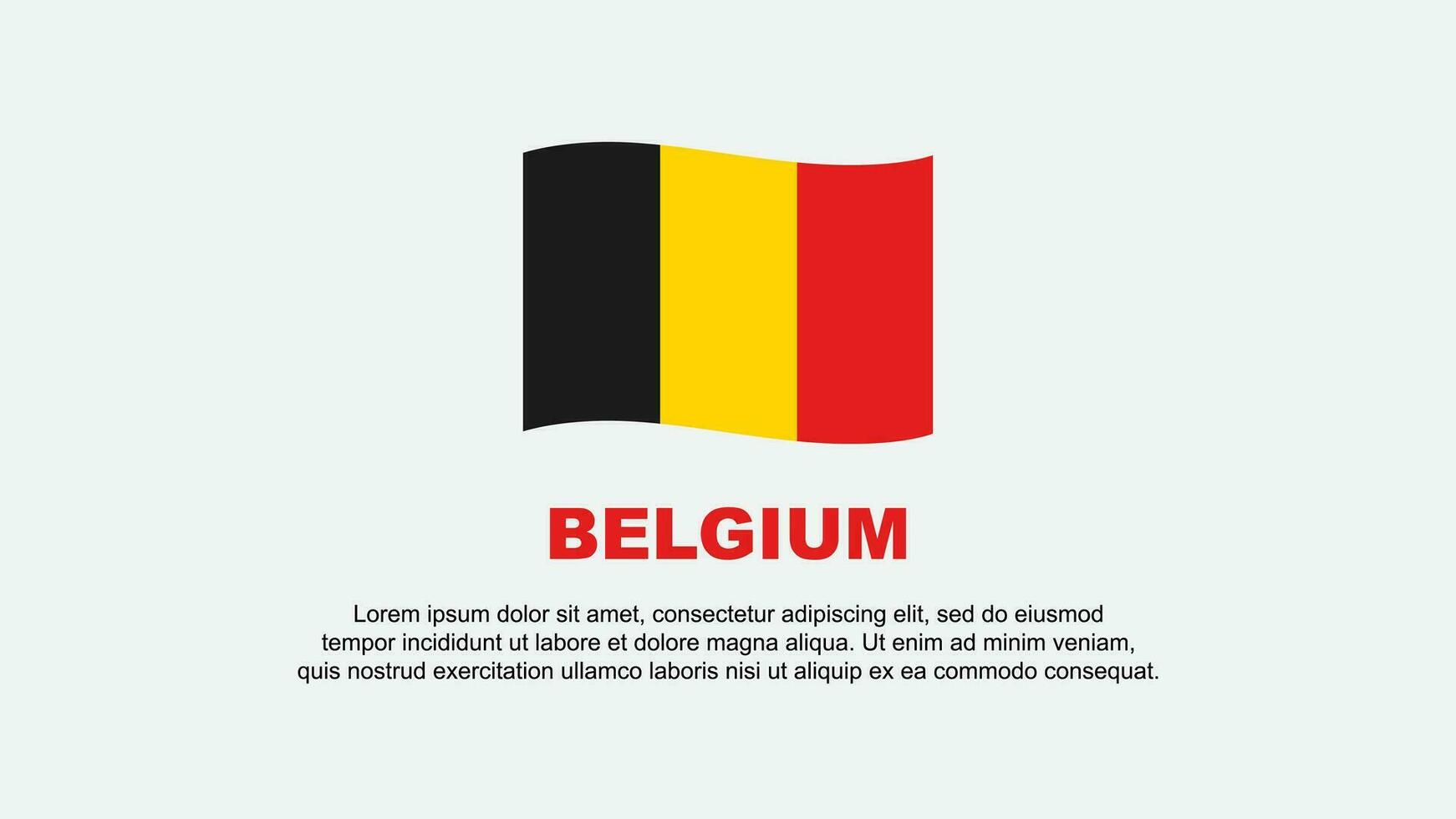 Belgien Flagge abstrakt Hintergrund Design Vorlage. Belgien Unabhängigkeit Tag Banner Sozial Medien Vektor Illustration. Belgien Hintergrund