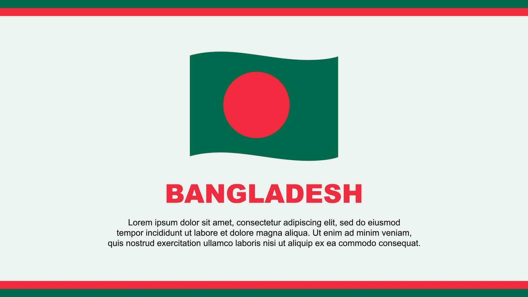Bangladesch Flagge abstrakt Hintergrund Design Vorlage. Bangladesch Unabhängigkeit Tag Banner Sozial Medien Vektor Illustration. Bangladesch Design