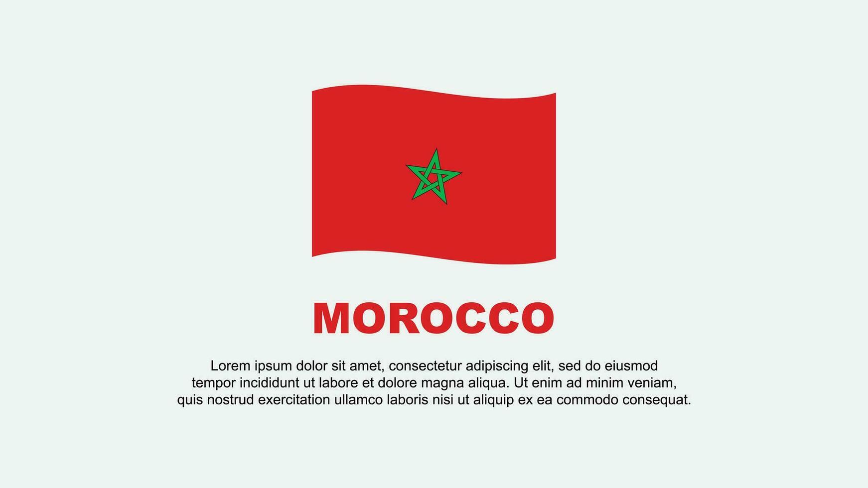 Marokko Flagge abstrakt Hintergrund Design Vorlage. Marokko Unabhängigkeit Tag Banner Sozial Medien Vektor Illustration. Marokko Hintergrund