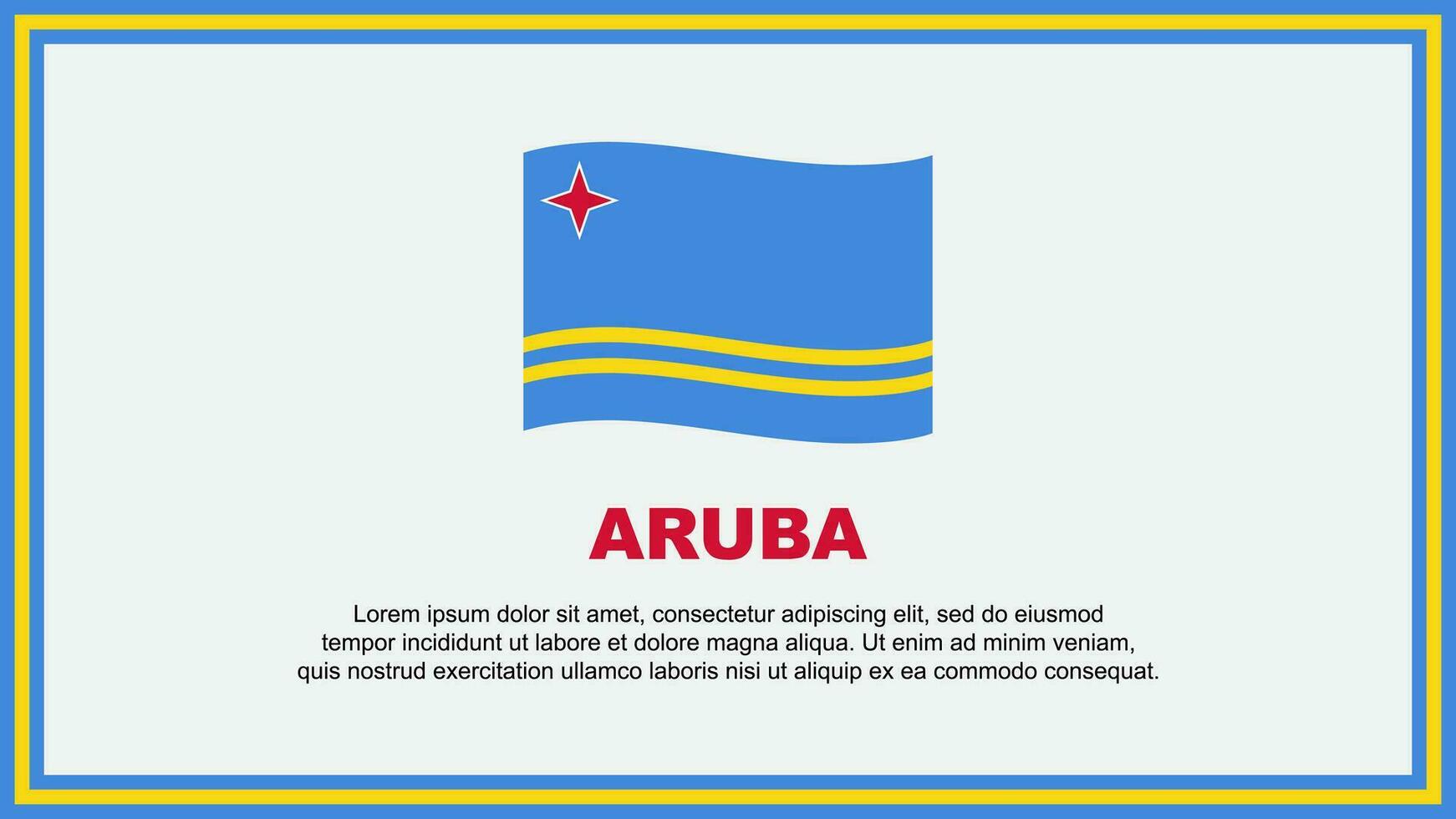 Aruba Flagge abstrakt Hintergrund Design Vorlage. Aruba Unabhängigkeit Tag Banner Sozial Medien Vektor Illustration. Aruba Banner