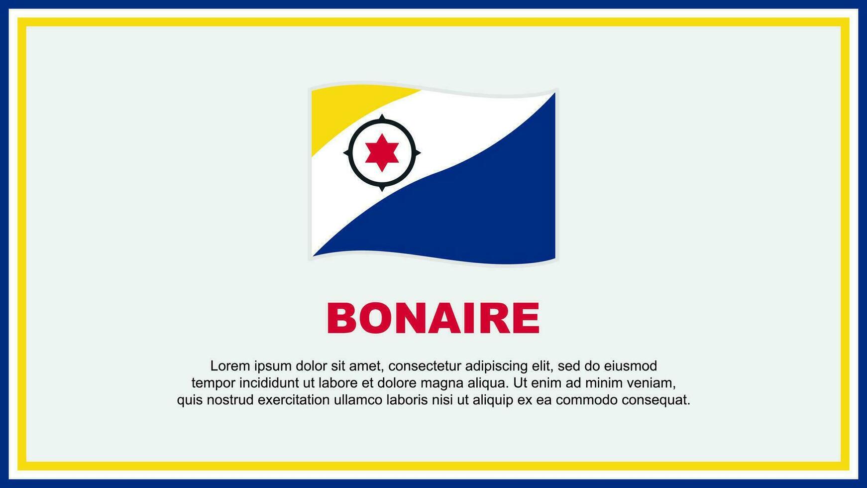 Bonaire Flagge abstrakt Hintergrund Design Vorlage. Bonaire Unabhängigkeit Tag Banner Sozial Medien Vektor Illustration. Bonaire Banner