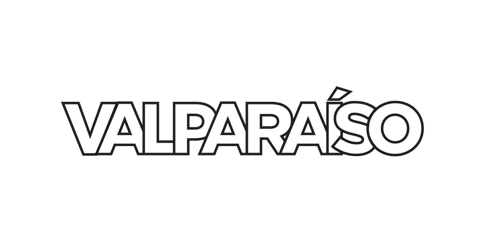 Valparaiso im das Chile Emblem. das Design Eigenschaften ein geometrisch Stil, Vektor Illustration mit Fett gedruckt Typografie im ein modern Schriftart. das Grafik Slogan Beschriftung.