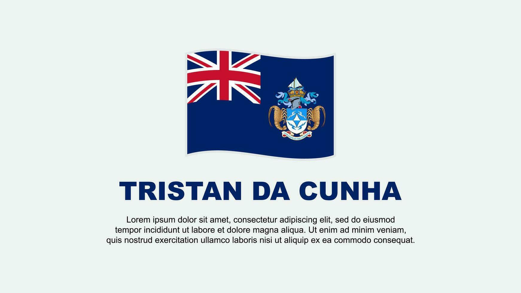 Tristan da cunha Flagge abstrakt Hintergrund Design Vorlage. Tristan da cunha Unabhängigkeit Tag Banner Sozial Medien Vektor Illustration. Tristan da cunha Hintergrund