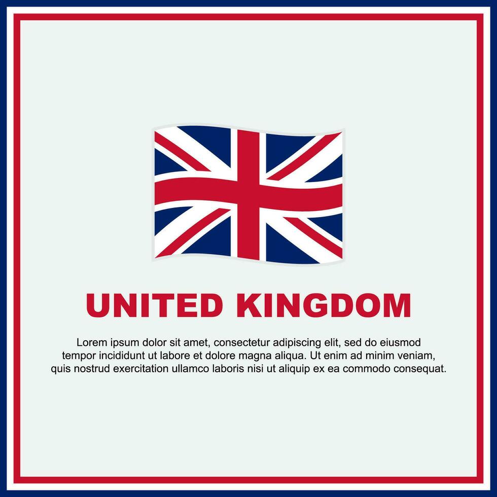 vereinigt Königreich Flagge Hintergrund Design Vorlage. vereinigt Königreich Unabhängigkeit Tag Banner Sozial Medien Post. vereinigt Königreich Banner vektor