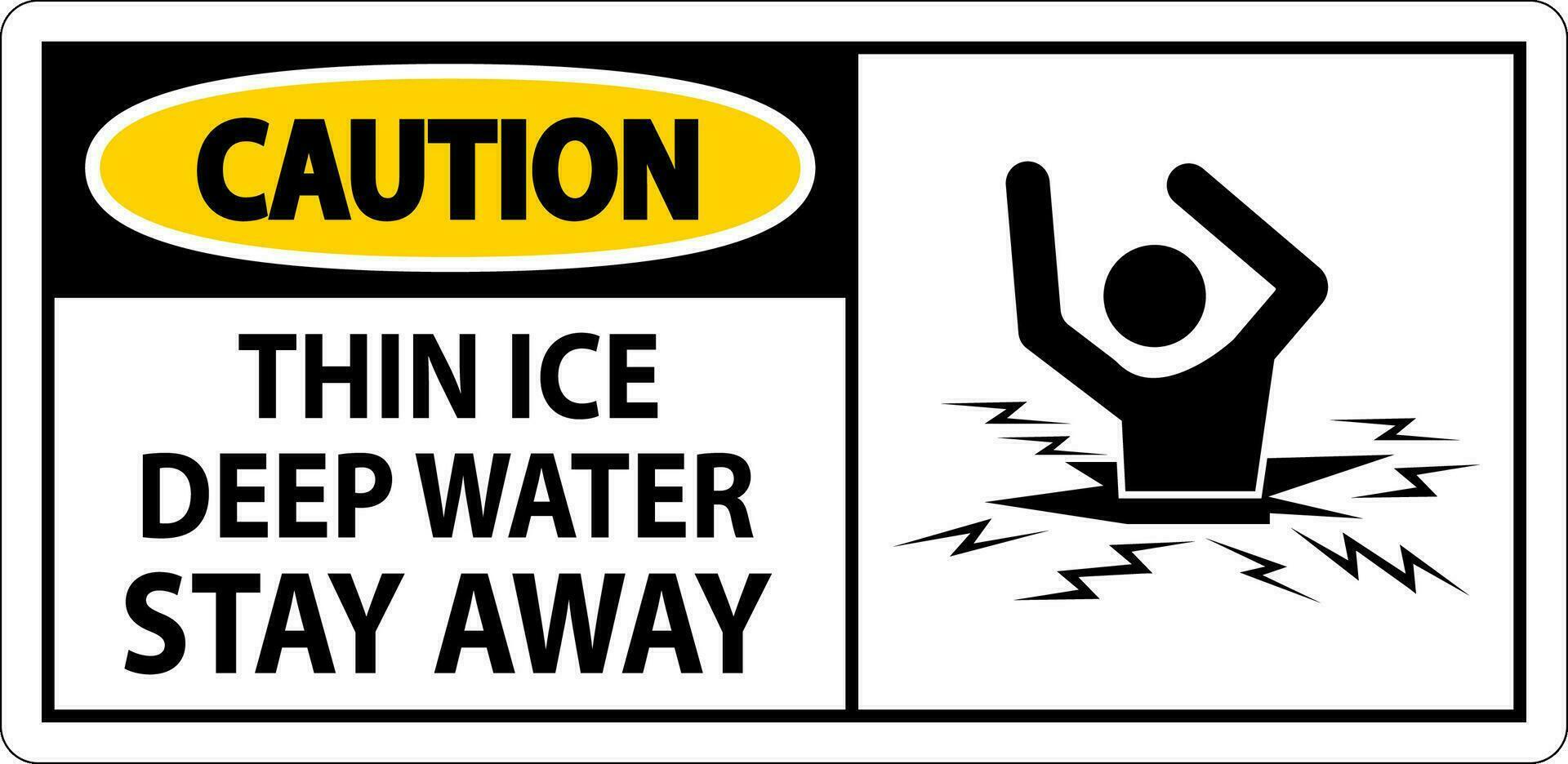 Vorsicht Zeichen dünn Eis tief Wasser, bleibe Weg vektor