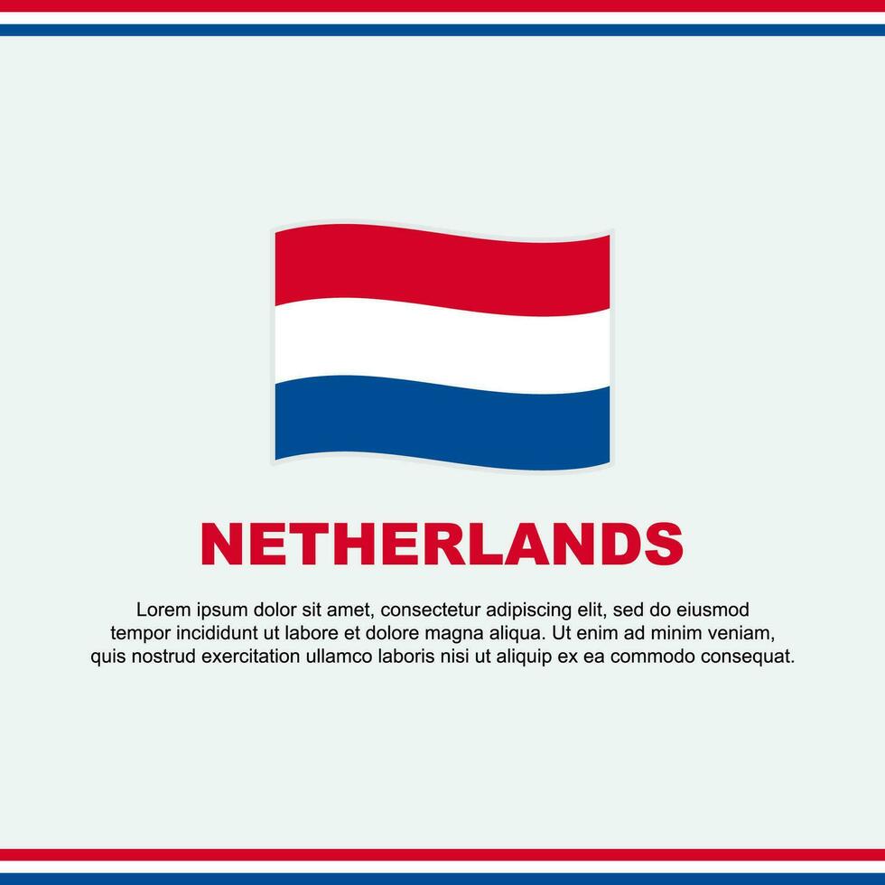 Niederlande Flagge Hintergrund Design Vorlage. Niederlande Unabhängigkeit Tag Banner Sozial Medien Post. Niederlande Design vektor