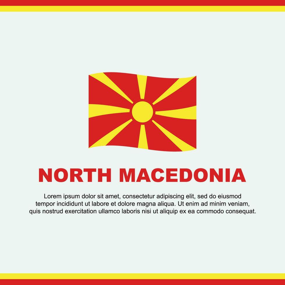 Norden Mazedonien Flagge Hintergrund Design Vorlage. Norden Mazedonien Unabhängigkeit Tag Banner Sozial Medien Post. Norden Mazedonien Design vektor