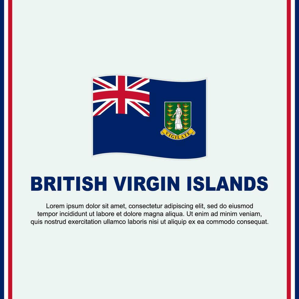 brittiskt jungfrulig öar flagga bakgrund design mall. brittiskt jungfrulig öar oberoende dag baner social media posta. tecknad serie vektor