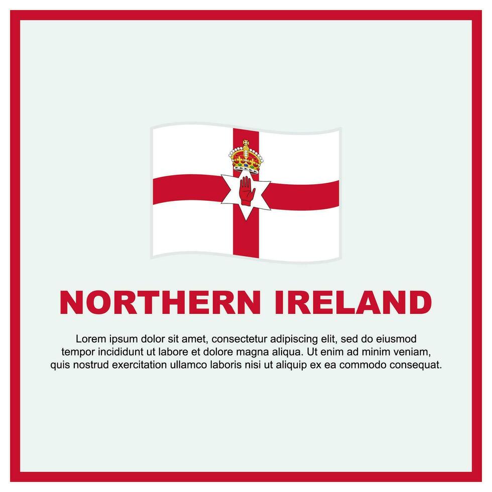 nordlig irland flagga bakgrund design mall. nordlig irland oberoende dag baner social media posta. nordlig irland baner vektor