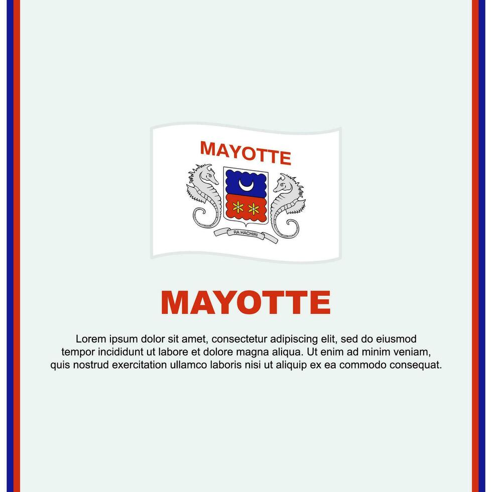 Mayotte Flagge Hintergrund Design Vorlage. Mayotte Unabhängigkeit Tag Banner Sozial Medien Post. Mayotte Karikatur vektor