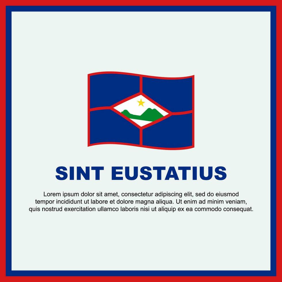 sint eustatius flagga bakgrund design mall. sint eustatius oberoende dag baner social media posta. sint eustatius baner vektor