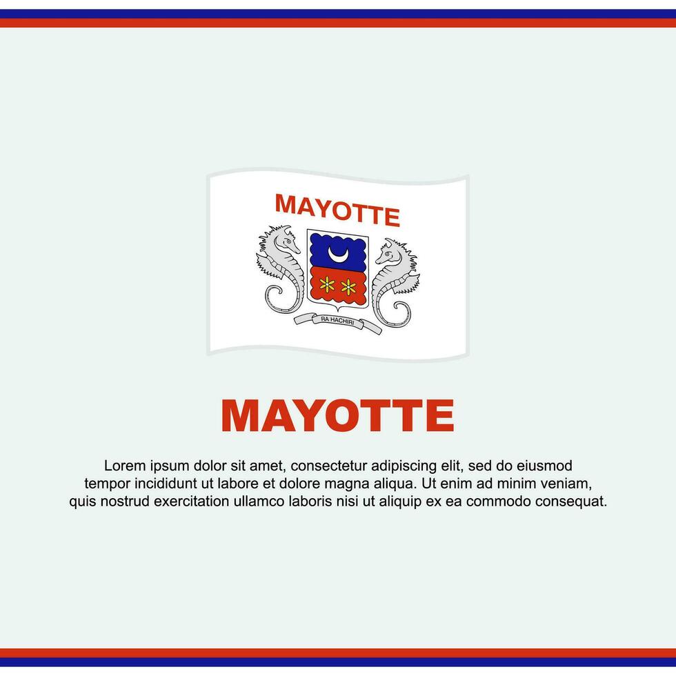 Mayotte Flagge Hintergrund Design Vorlage. Mayotte Unabhängigkeit Tag Banner Sozial Medien Post. Mayotte Design vektor