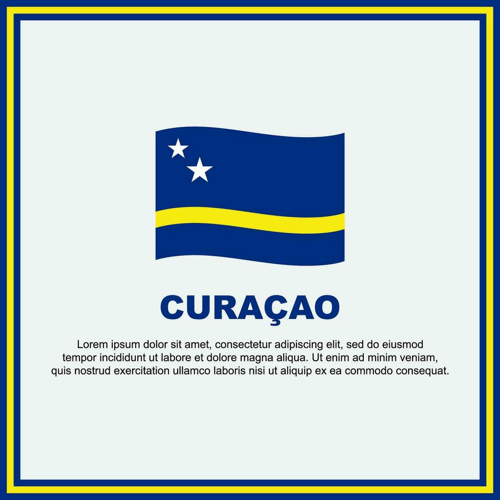 Curacao Flagge Hintergrund Design Vorlage. Curacao Unabhängigkeit Tag Banner Sozial Medien Post. Curacao Banner vektor