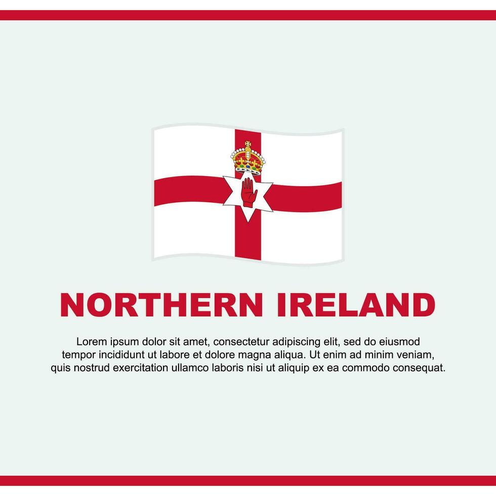 nordlig irland flagga bakgrund design mall. nordlig irland oberoende dag baner social media posta. nordlig irland design vektor