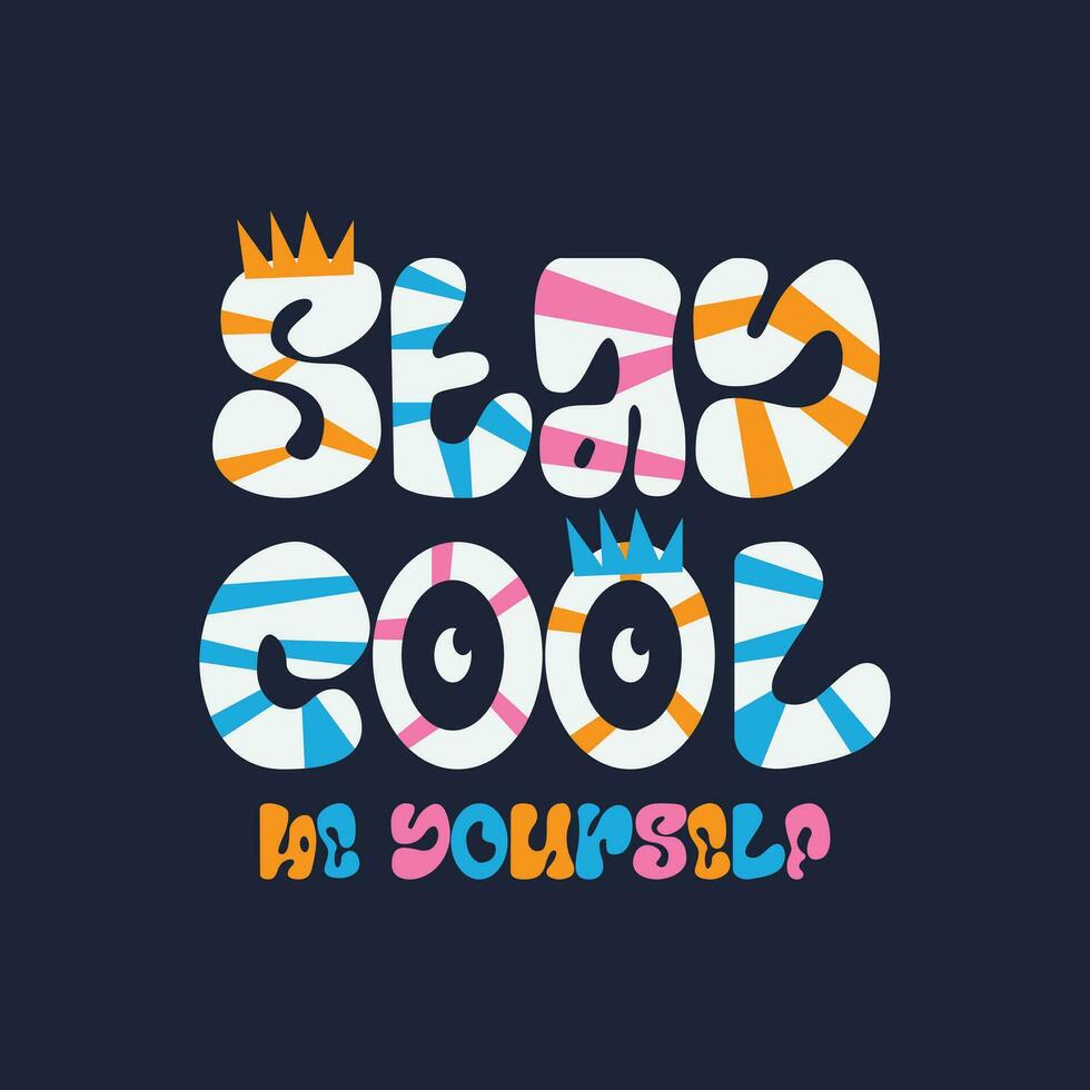 bleibe cool Typografie Slogan zum drucken Kinder t Hemd Design, Poster, Banner, Flyer, drucken und Postkarte vektor