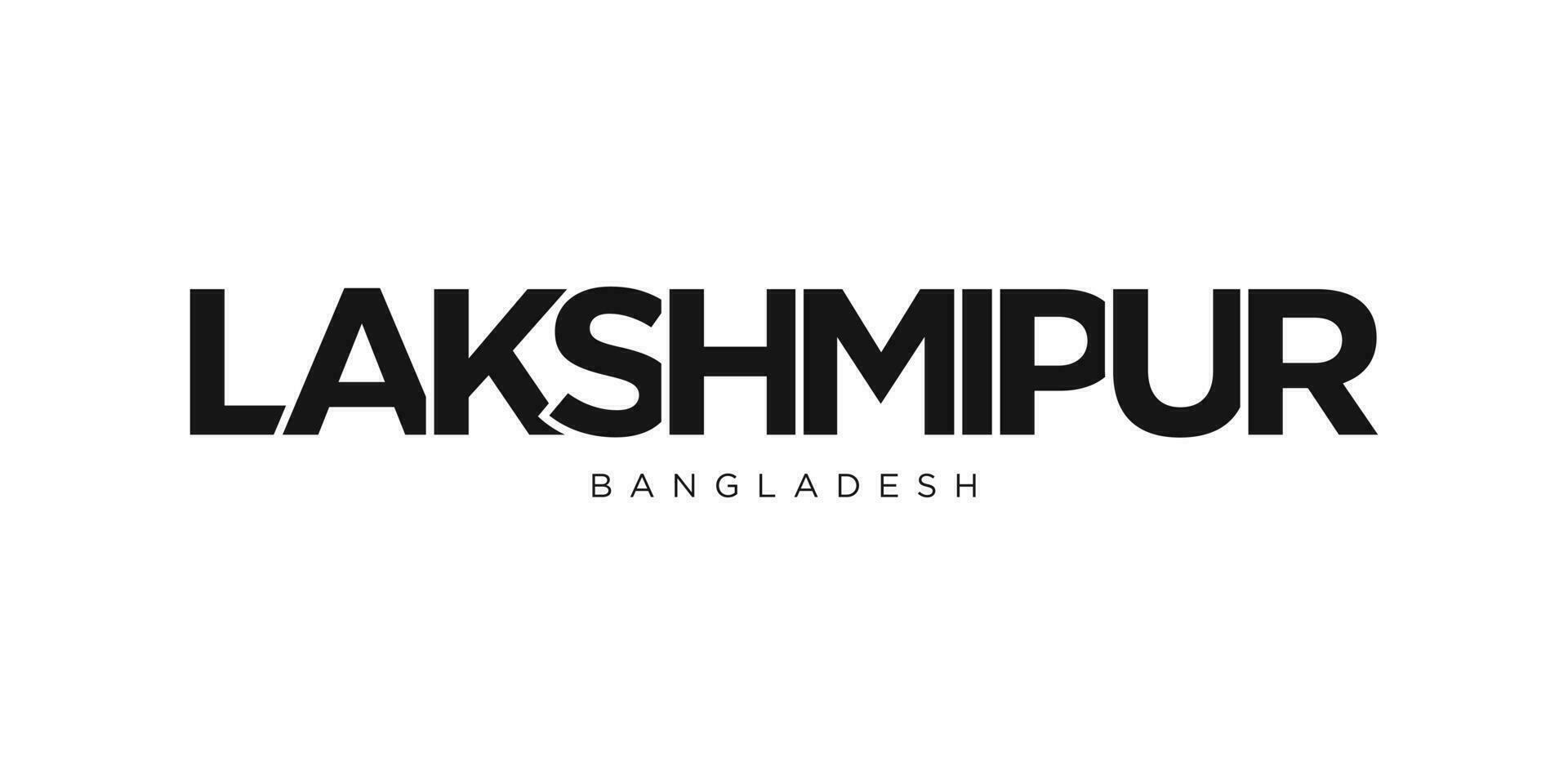 Lakshmipur im das Bangladesch Emblem. das Design Eigenschaften ein geometrisch Stil, Vektor Illustration mit Fett gedruckt Typografie im ein modern Schriftart. das Grafik Slogan Beschriftung.