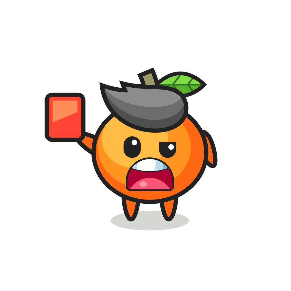mandarin orange söt maskot som domare ger ett rött kort vektor