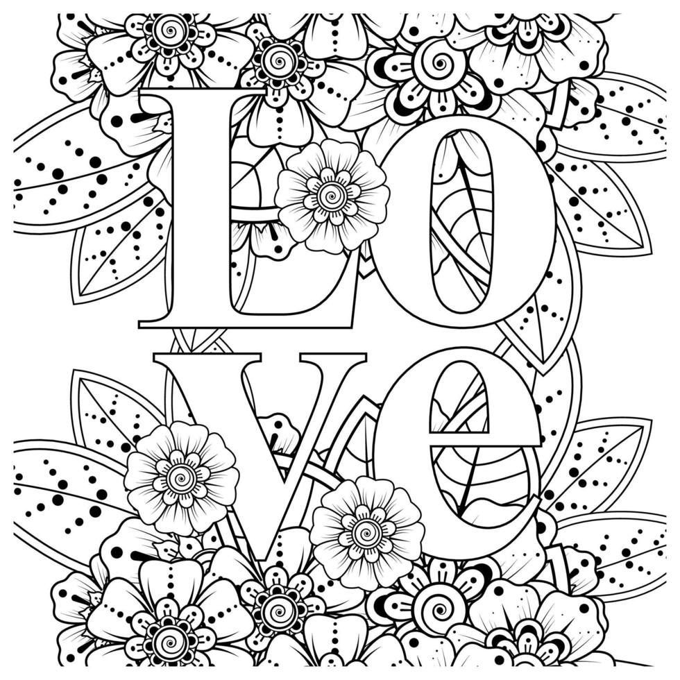 Liebeswörter mit Mehndi-Blumen zum Ausmalen von Buchseiten-Doodle-Ornamenten vektor