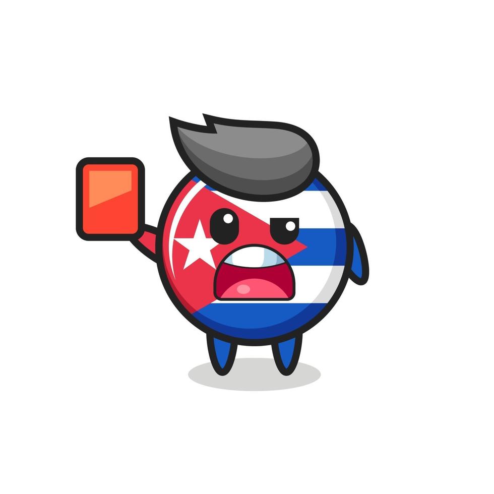 kuba flagga märke söt maskot som domare ger ett rött kort vektor