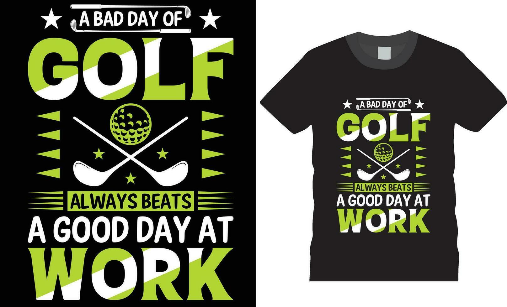 ein Schlecht Tag von Golf immer schlägt ein gut Tag beim arbeiten. Golf Typografie t Hemd Design Vektor Vorlage