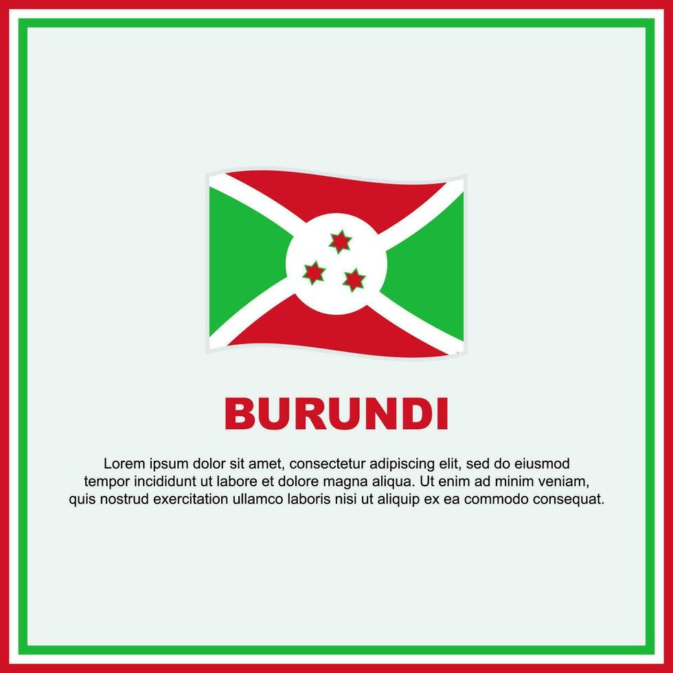 Burundi Flagge Hintergrund Design Vorlage. Burundi Unabhängigkeit Tag Banner Sozial Medien Post. Burundi Banner vektor