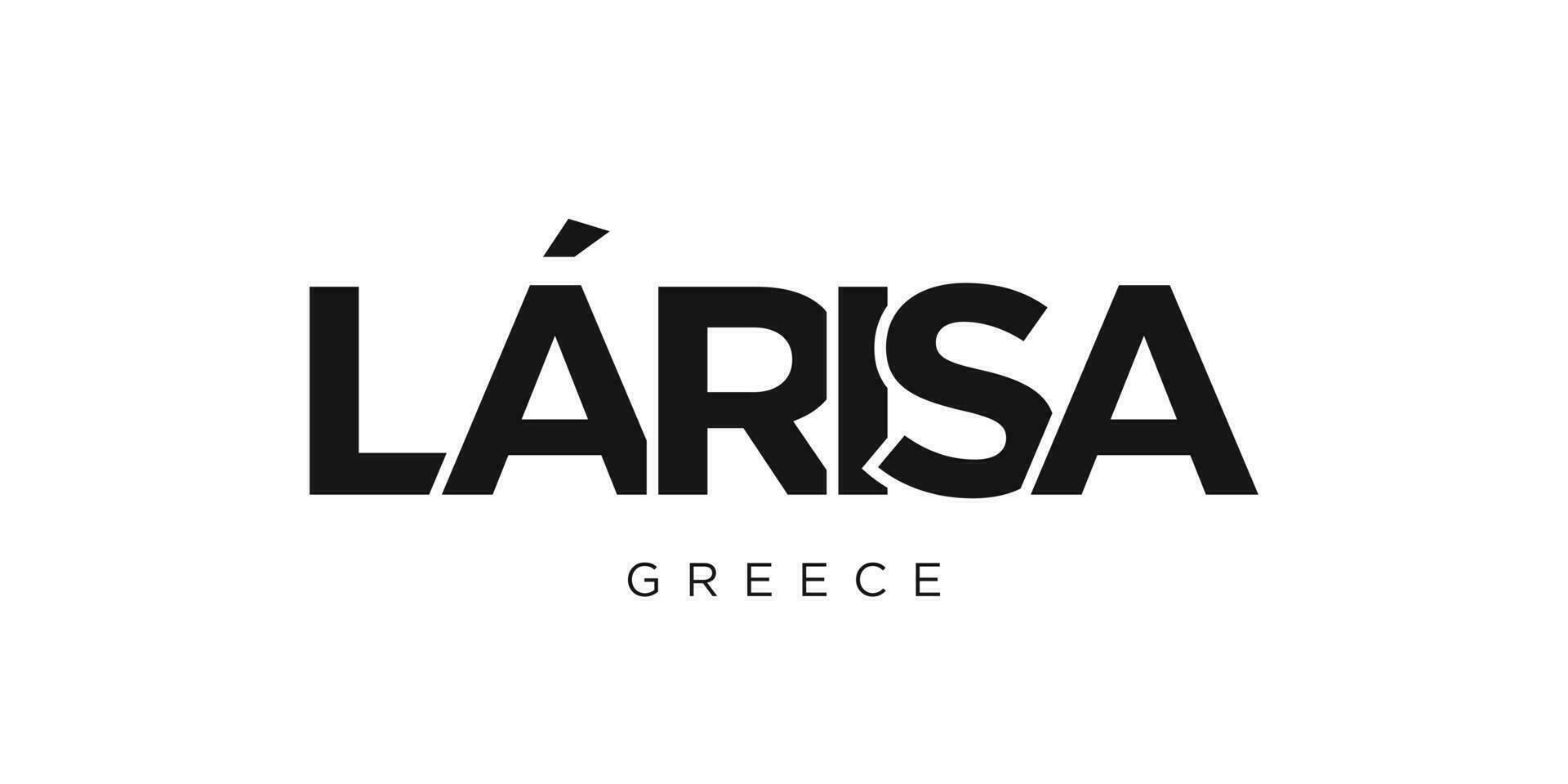 larisa im das Griechenland Emblem. das Design Eigenschaften ein geometrisch Stil, Vektor Illustration mit Fett gedruckt Typografie im ein modern Schriftart. das Grafik Slogan Beschriftung.