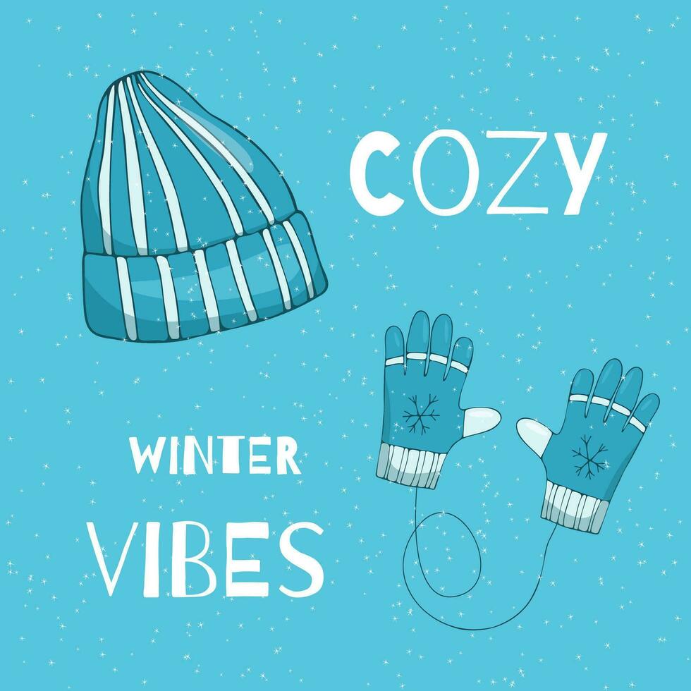 Hand gezeichnet Illustration mit Winter Handschuhe und Hut Sprichwort gemütlich Winter Schwingungen. Vektor Illustration zum Postkarten, Plakate und andere