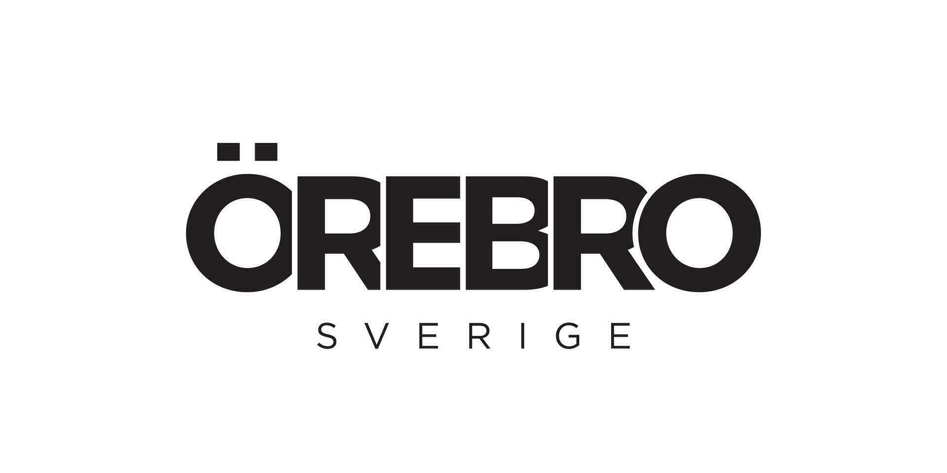 orebro im das Schweden Emblem. das Design Eigenschaften ein geometrisch Stil, Vektor Illustration mit Fett gedruckt Typografie im ein modern Schriftart. das Grafik Slogan Beschriftung.