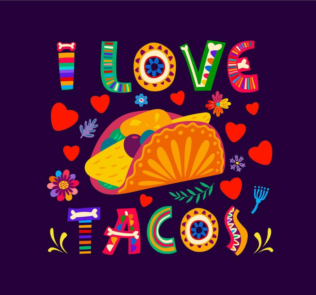 Mexikaner Zitat ich Liebe Tacos Ausdruck von Zuneigung vektor