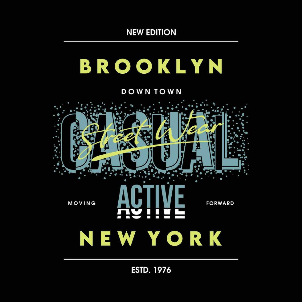 brooklyn ny york tillfällig aktiva grafisk, typografi vektor, t skjorta design, illustration, Bra för tillfällig stil vektor