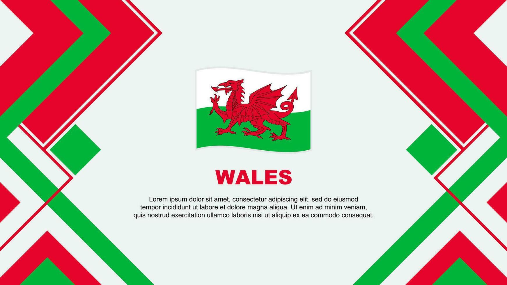 Wales Flagge abstrakt Hintergrund Design Vorlage. Wales Unabhängigkeit Tag Banner Hintergrund Vektor Illustration. Wales Banner