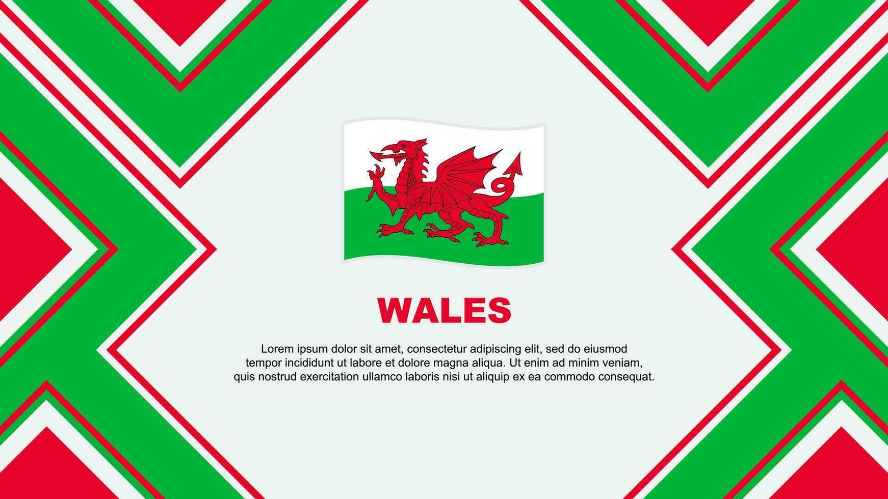 Wales Flagge abstrakt Hintergrund Design Vorlage. Wales Unabhängigkeit Tag Banner Hintergrund Vektor Illustration. Wales Vektor