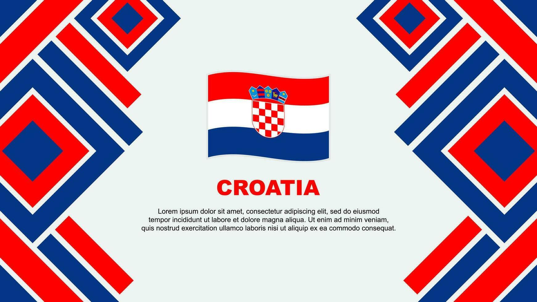 Kroatien Flagge abstrakt Hintergrund Design Vorlage. Kroatien Unabhängigkeit Tag Banner Hintergrund Vektor Illustration. Kroatien