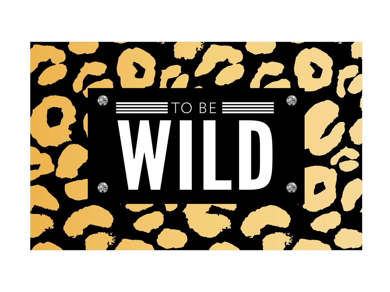 Born to be Wild T-Shirt mit Tierslogan Modedruck auf schwarzem Hintergrund. Muster mit Schriftzug und Leopardeneffekt für T-Shirt- und Bekleidungsgrafiken, Poster, Druck, Postkarte. vektor