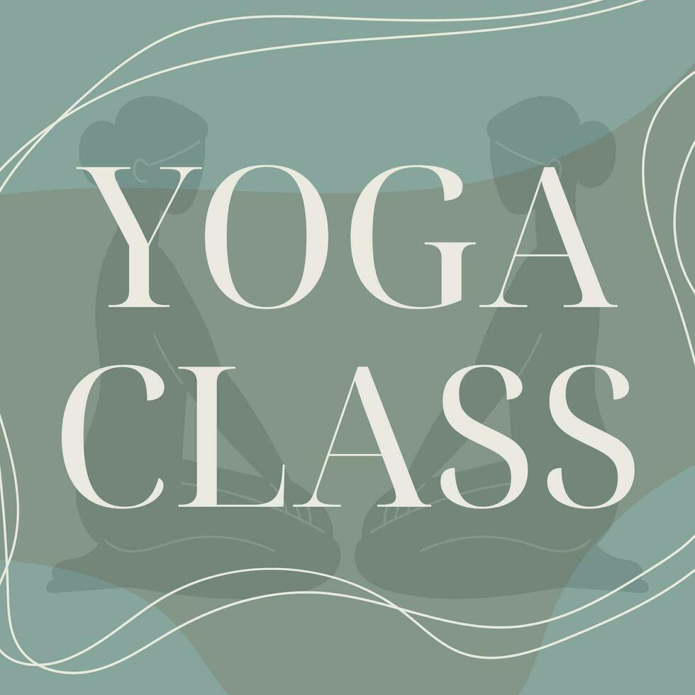 Sozial Medien Post Vorlage. Yoga Klasse Text, Silhouetten von Frauen tun Yoga oder Meditation. Vektor Platz Banner, eben Stil.