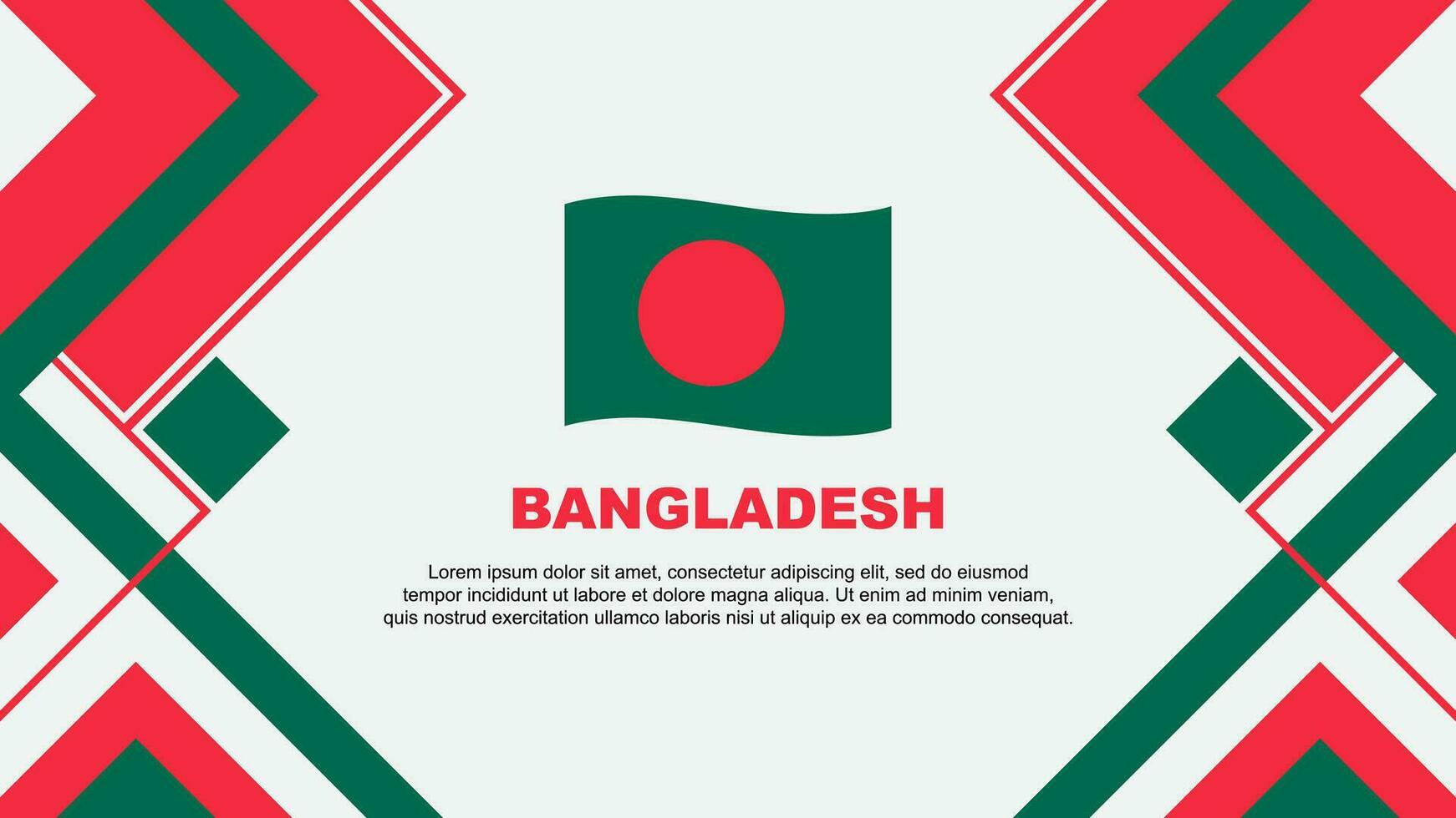 Bangladesch Flagge abstrakt Hintergrund Design Vorlage. Bangladesch Unabhängigkeit Tag Banner Hintergrund Vektor Illustration. Bangladesch Banner