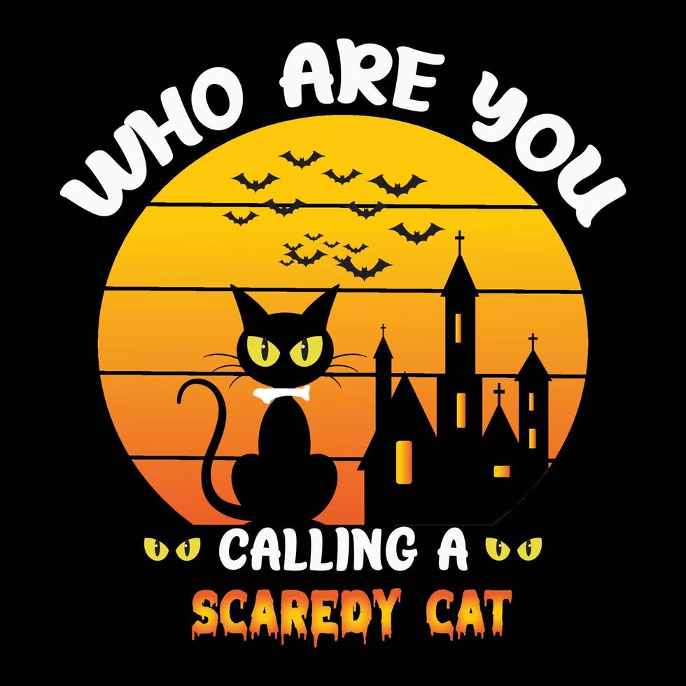 halloween, wen nennst du einen verängstigten katzen-t-shirt-druck-pro-vektor vektor