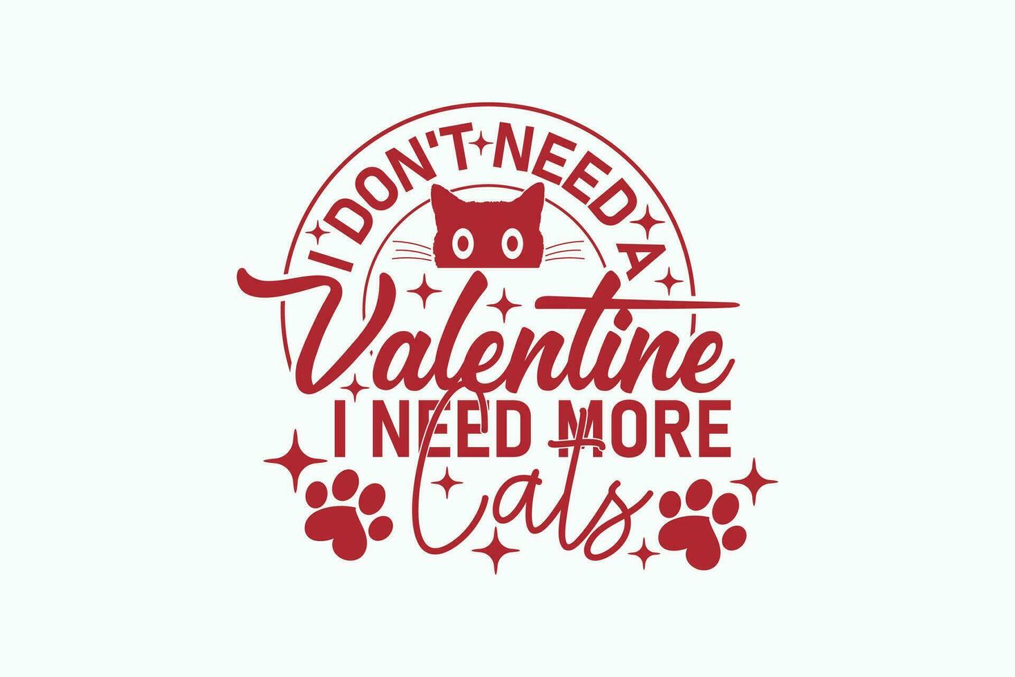 komisch Katze Liebhaber Geschenk, Katze Valentinstag eps T-Shirt Design. Valentinstag Tag Typografie T-Shirt Design Vorlage. Valentinstag Tag Becher Folge, retro Valentinstag Tag eps T-Shirt vektor