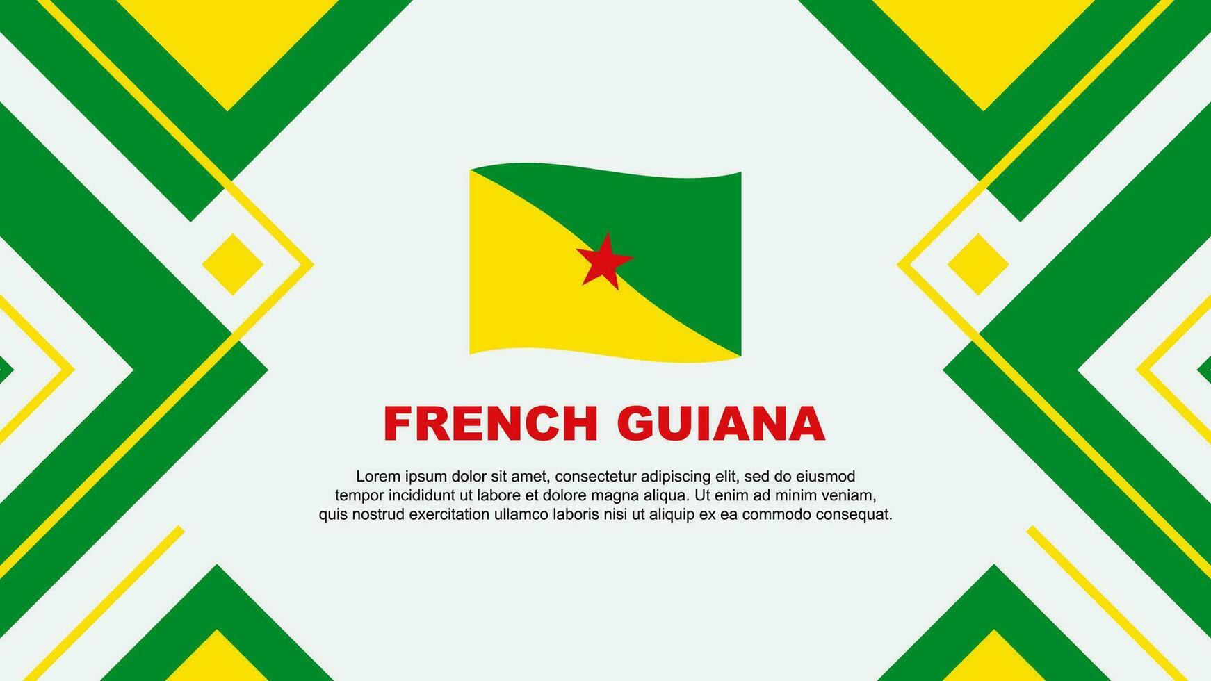 Französisch Guayana Flagge abstrakt Hintergrund Design Vorlage. Französisch Guayana Unabhängigkeit Tag Banner Hintergrund Vektor Illustration. Französisch Guayana Illustration