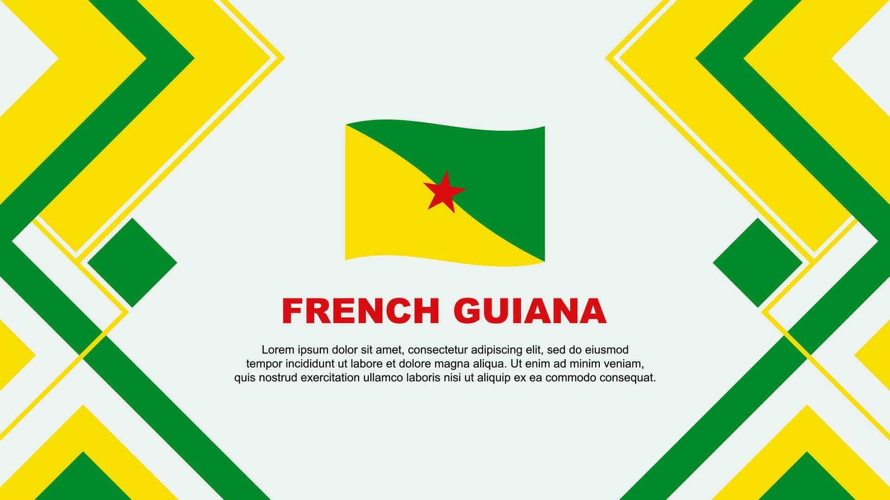 Französisch Guayana Flagge abstrakt Hintergrund Design Vorlage. Französisch Guayana Unabhängigkeit Tag Banner Hintergrund Vektor Illustration. Französisch Guayana Banner