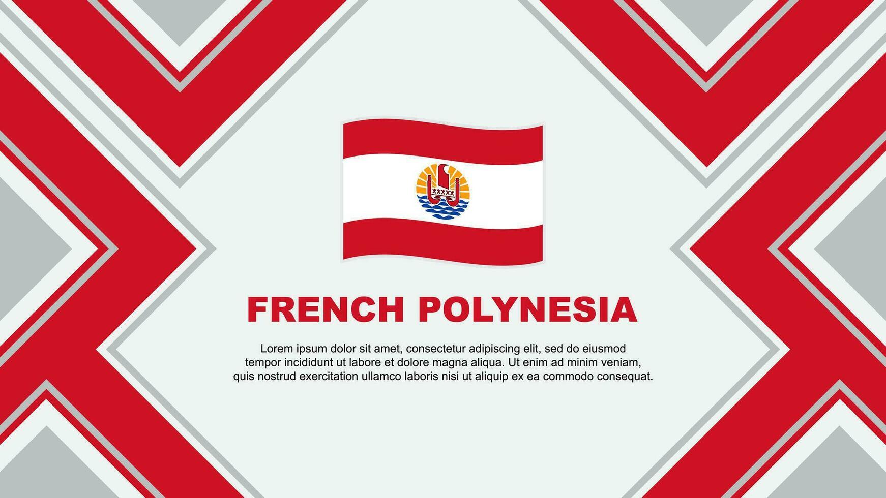 Französisch Polynesien Flagge abstrakt Hintergrund Design Vorlage. Französisch Polynesien Unabhängigkeit Tag Banner Hintergrund Vektor Illustration. Französisch Polynesien Vektor