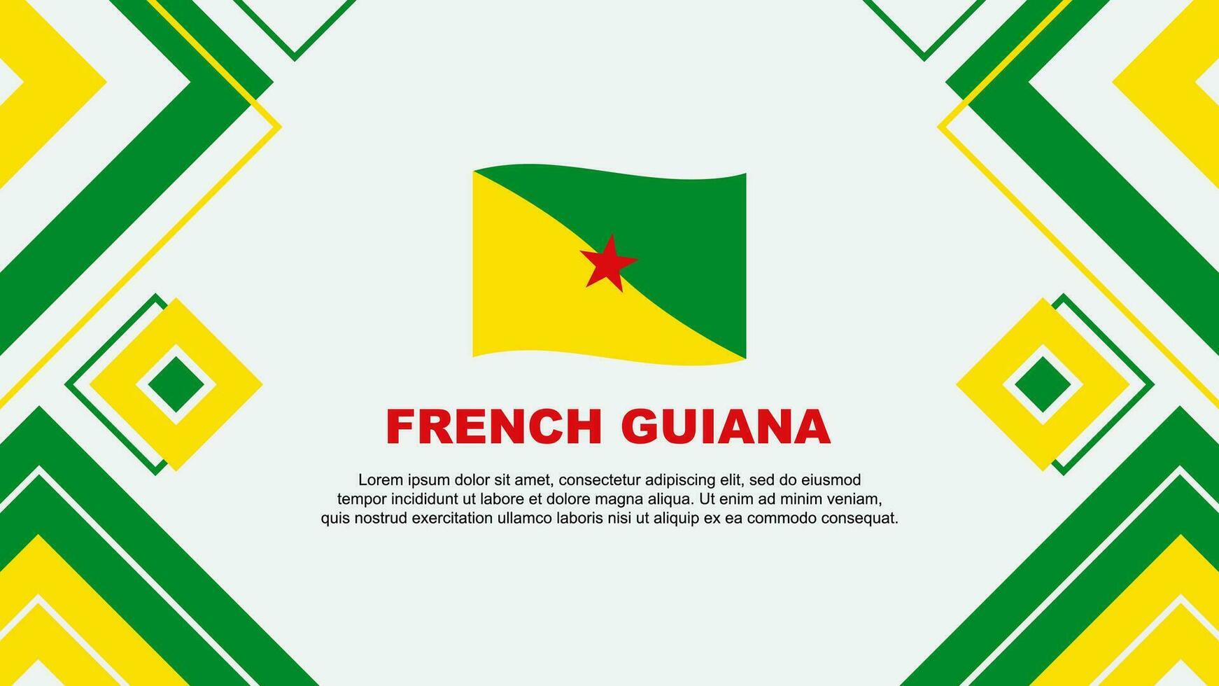 Französisch Guayana Flagge abstrakt Hintergrund Design Vorlage. Französisch Guayana Unabhängigkeit Tag Banner Hintergrund Vektor Illustration. Französisch Guayana Hintergrund