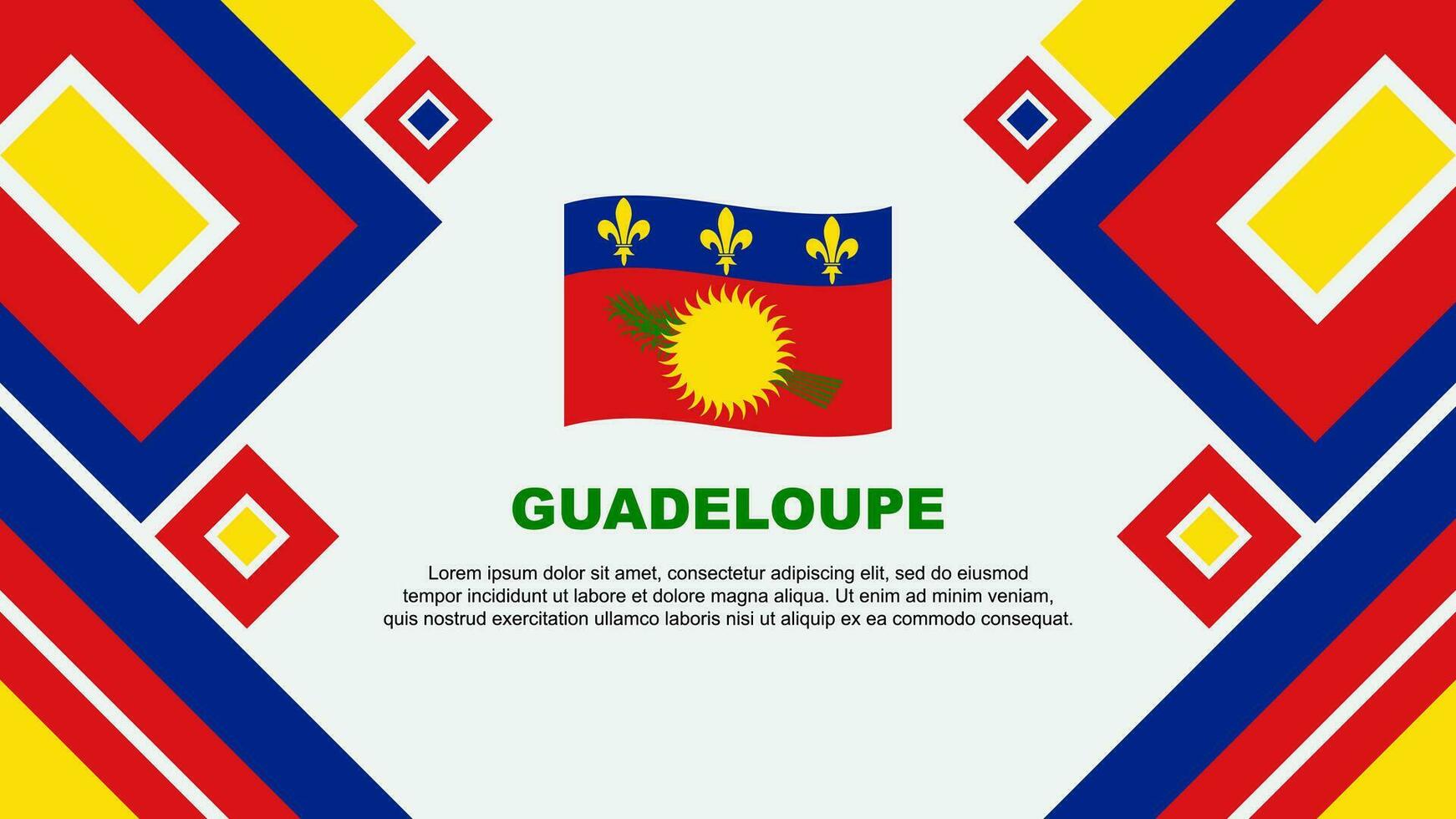 Guadeloupe Flagge abstrakt Hintergrund Design Vorlage. Guadeloupe Unabhängigkeit Tag Banner Hintergrund Vektor Illustration. Guadeloupe Karikatur