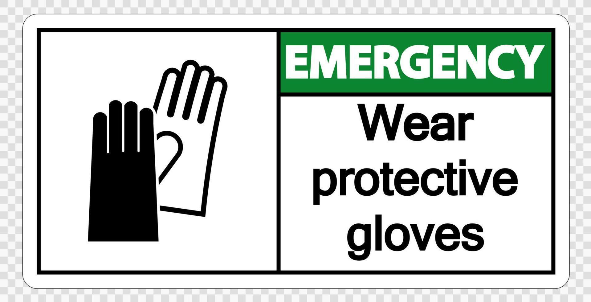 Notfall tragen Schutzhandschuhe Zeichen auf transparentem Hintergrund vektor