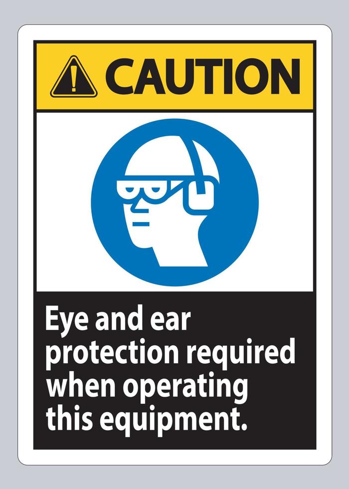 Varningstecken för ögon- och hörselskydd krävs vid användning av utrustningen vektor