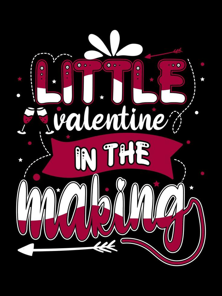 wenig Valentinstag im das Herstellung Valentinstag Tag Beschriftung T-Shirt Typografie vektor