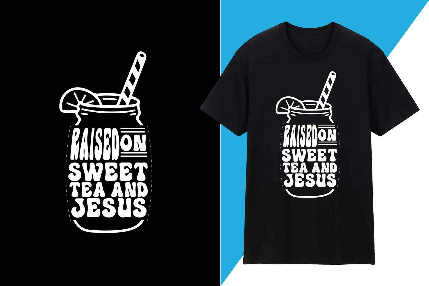 angehoben auf Süss Tee und Jesus t Hemd Design vektor